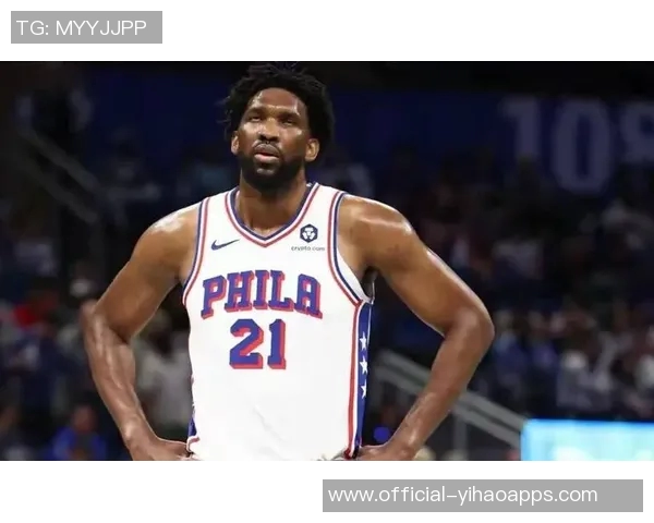 恩比德表现低迷显谨慎赛场上小心翼翼避免再次受伤