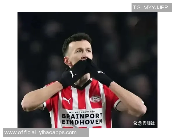 佩里西奇渴望重返国米埃因霍温坚持不放人引发关注